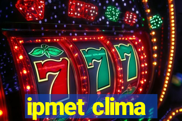 ipmet clima